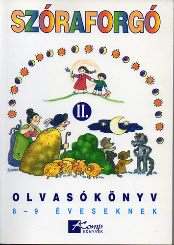 Pet�n� M�rai Julianna  (szerk.) - Sz�raforg� II. - olvas�k�nyv 8-9 �veseknek