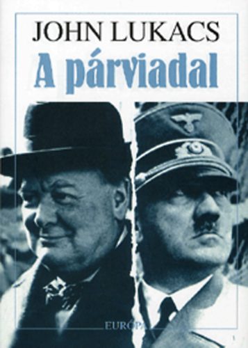 John Lukacs - A p�rviadal