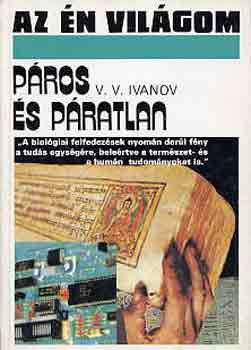 V.V. Ivanov - P�ros �s p�ratlan (aszimmetria az agyban �s a jelrendszerekben)