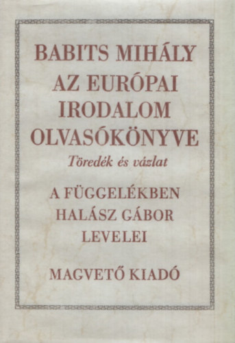 Babits Mih�ly - Az eur�pai irodalom olvas�k�nyve (T�red�k �s v�zlat)