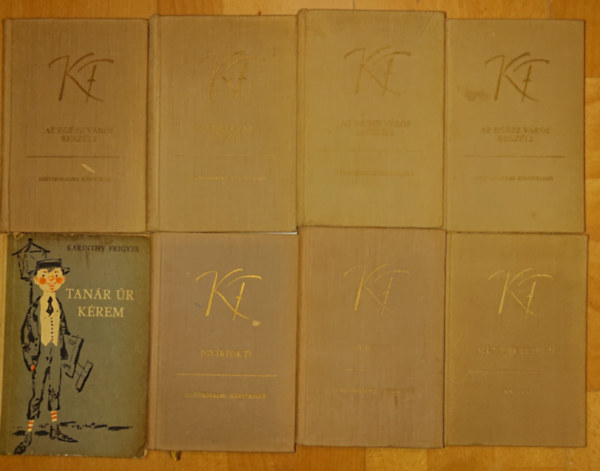 Karinthy Frigyes - 7 k�tet Karinthy Frigyest�l aj�nd�k Tan�r �r k�remmel: �gy irtok ti I-II., Az eg�sz v�ros besz�li I-IV., Mennyei riport, Tan�r �r k�rem