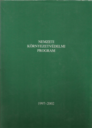 Nemzeti K�rnyezetv�delmi Program 1997-2002