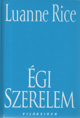 Luanne Rice - Égi Szerelem