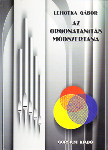 Lehotka Gbor - Az orgonatants mdszertana