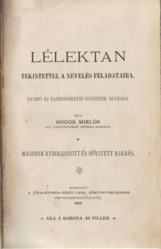 Szitnyai Elek Bodor Mikls - Llektan - Tekintettel a nevels feladataira- Llektan s logika- Kzpiskolk szmra  ( 2 m )