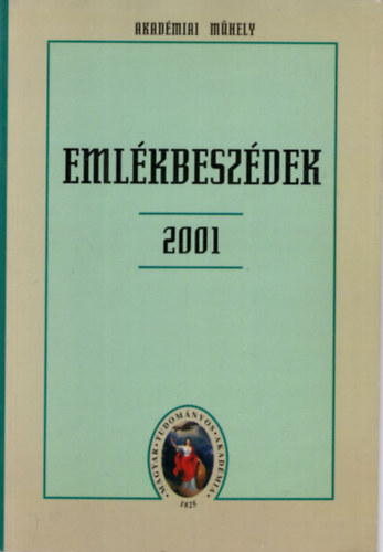 Glatz Ferenc, Hámori József, Ritoók Zsigmond Beck Mihály - Emlékbeszédek az MTA elhunyt tagjai felett 2001