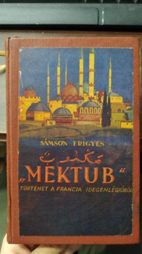 Sámson Frigyes - Mektub - Történet a francia idegenlégióból