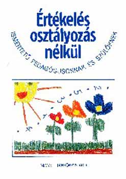 Czike Bernadett, Winkler Mrta, Dr. Gdor Anna, Ptery Katalin, Szentmiklssy Zoltnn, Dr. Szeszler Anna - rtkels osztlyozs nlkl