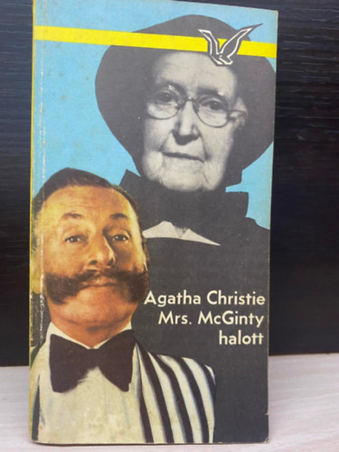 Szerk.: Zentai �va, Ford.: Csan�dy Katalin Agatha Christie - Mrs. McGinty halott (Saj�t k�ppel)