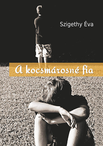 Szigethy �va - A kocsm�rosn� fia