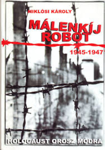 Miklsi Kroly - Mlenkj robot (1945-1947)