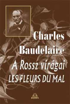 Charles Baudelaire - A Rossz virgai - Les Fleurs du mal