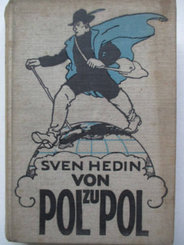 Sven Hedin - Von pol zu pol - Rund um Asien