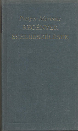 Prosper M�rim�e - Reg�nyek �s elbesz�l�sek (M�rim�e)