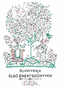 Szabó Helga - Első énekeskönyvem 1. o.