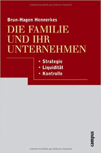 Die Familie und ihr Unternehmen - Strategie, Liquidität, Kontrolle