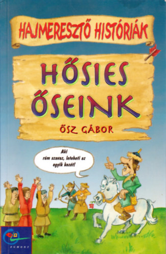 Ősz Gábor - Hősies őseink