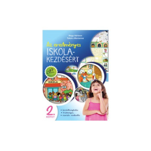 Nagy Adrienn Tak�cs Marianna - Az eredm�nyes iskolakezd�s�rt 2. - Besz�dhallgat�s, �r�smozg�s, szoci�lis viselked�s