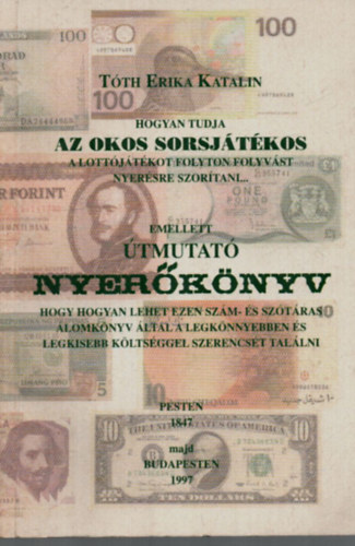Tth Erika Katalin - Hogyan tudja az okos sorsjtkos...-Nyerknyv