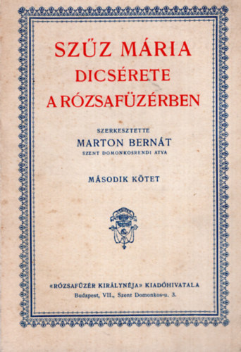 Marton Bern�t - Sz�z M�ria dics�rete a r�zsaf�z�rben II