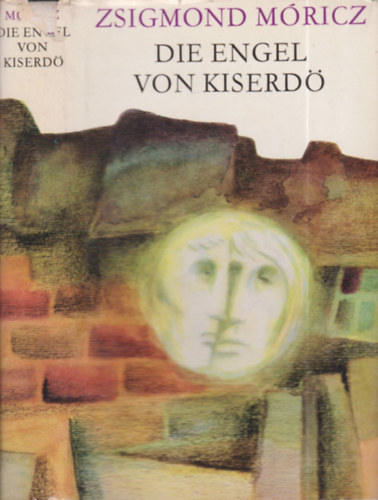 Vera Thies Mricz Zsigmond - Die engel von Kiserd (a fordt (Vera Thies) ltal dediklt)