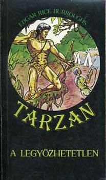 Edgar Rice Burroughs - Tarzan a legyőzhetetlen