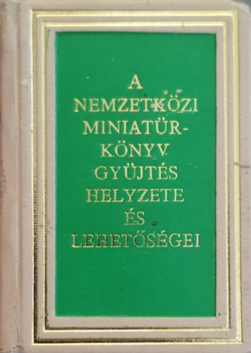 Janka Gyula - A nemzetközi minikönyvgyűjtés helyzete és lehetősége