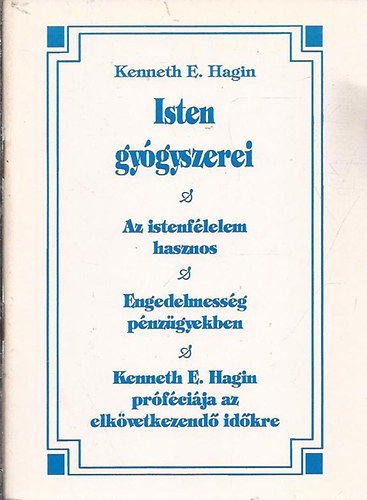 Kenneth E. Hagin - Isten gygyszerei
