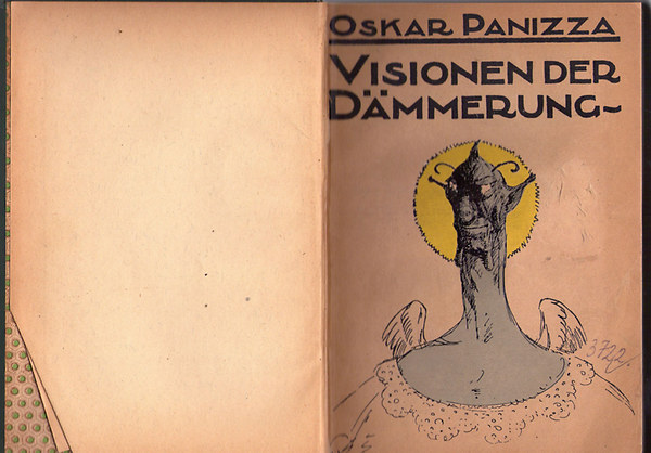 Oskar Panizza - Visionen der Deammerung