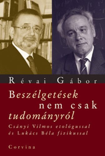 Révai Gábor - Beszélgetések nem csak tudományról