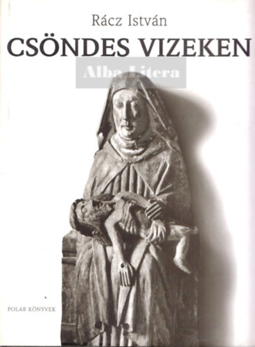 R�cz Istv�n - Cs�ndes vizeken