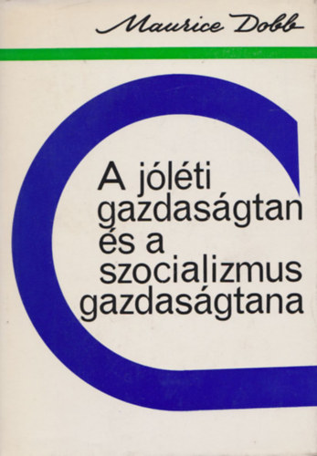 Maurice Dobb - A jóléti gazdaságtan és a szocializmus gazdaságtana