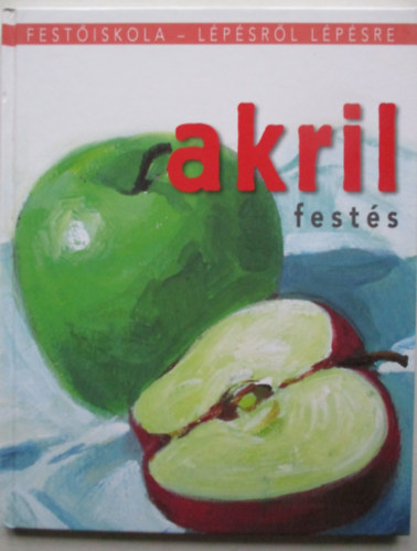 Akrilfest�s Fest�iskola - L�p�sr�l l�p�sre