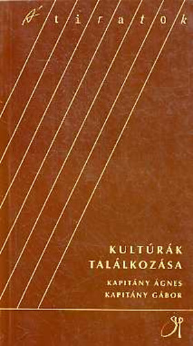 Kapit�ny �gnes; Kapit�ny G�bor - Kult�r�k tal�lkoz�sa - Kult�rav�lt�s