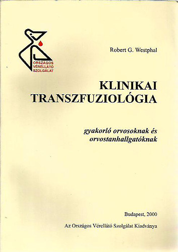 Robert G. Westphal - Klinikai transzfuziológia