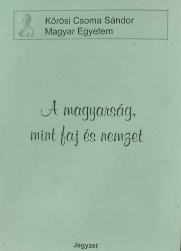 Csuray K�roly - A magyars�g, mint faj �s nemzet