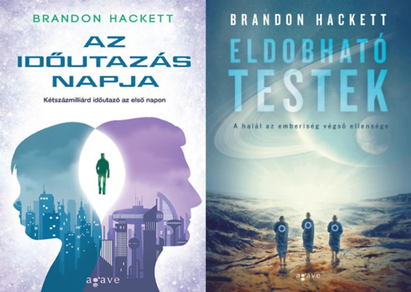Brandon Hackett - 2 db Brandon Hackett sci-fi: Eldobható testek + Az időutazás napja