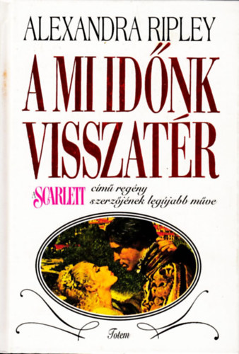 Alexandra Ripley - A mi id�nk visszat�r