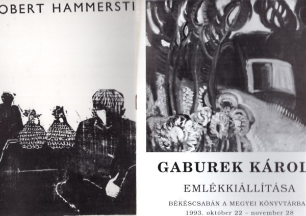6 db festszeti katalgus: Gaburek Kroly emlkkilltsa + Robert Hammerstiel + Muzsnay kos killtsa + Lrnt Jnos killtsa + Knig Frigyes killtsa + Orosz Jnos killtsa