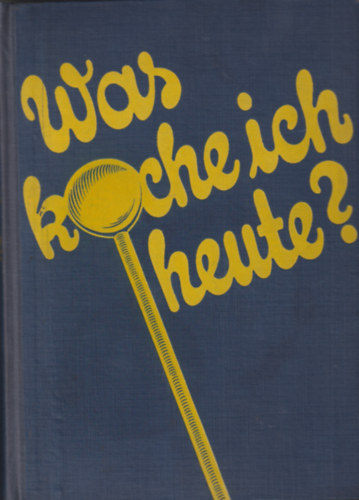 Was koche ich heute