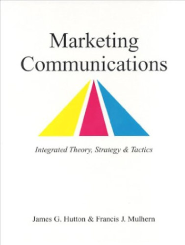 Strategy & Tactics James G. Hutten - Marketing Communications