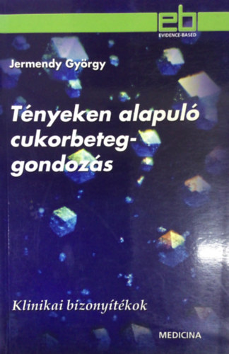 Dr. Jermendy Gy�rgy - T�nyeken alapul� cukorbeteg-gondoz�s