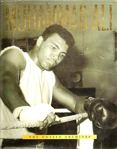 William Strathmore - Muhammad Ali - The Unseen Archives