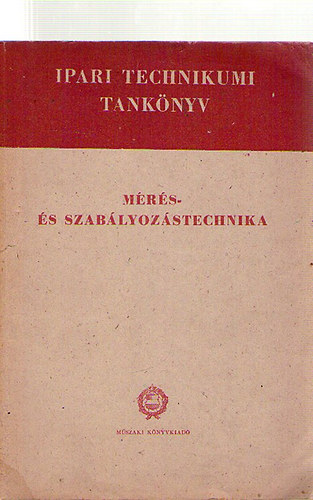 Iszlay Tibor - M�r�s- �s szab�lyoz�stechnika