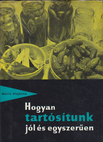 Maria Hajkova - Hogyan tartstsunk jl s egyszeren?