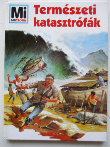 Hans Reichardt - Termszeti katasztrfk - Mi micsoda 5.