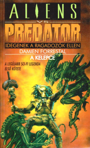 Damien Forrestal - Predator:Idegenek a ragadozók ellen:A kelepce