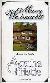 M.  Westmacott (Christie, A.) - A r�zsa �s a tiszafa
