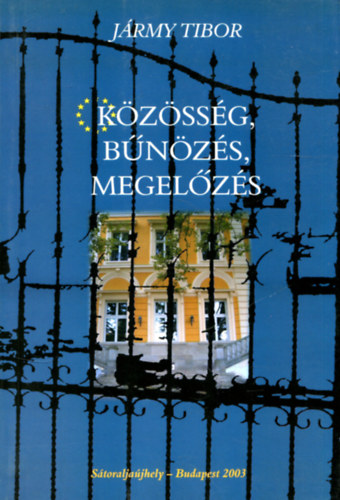 Jármy Tibor - Közösség, bűnözés, megelőzés