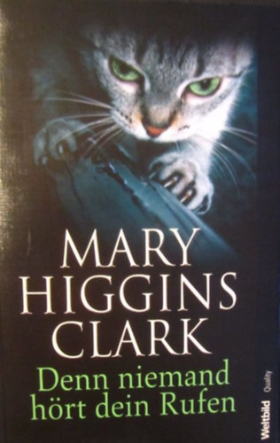 Mary Higgins Clark - Denn niemand hrt dein Rufen